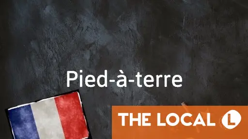 French Expression of the Day: Pied-à-terre